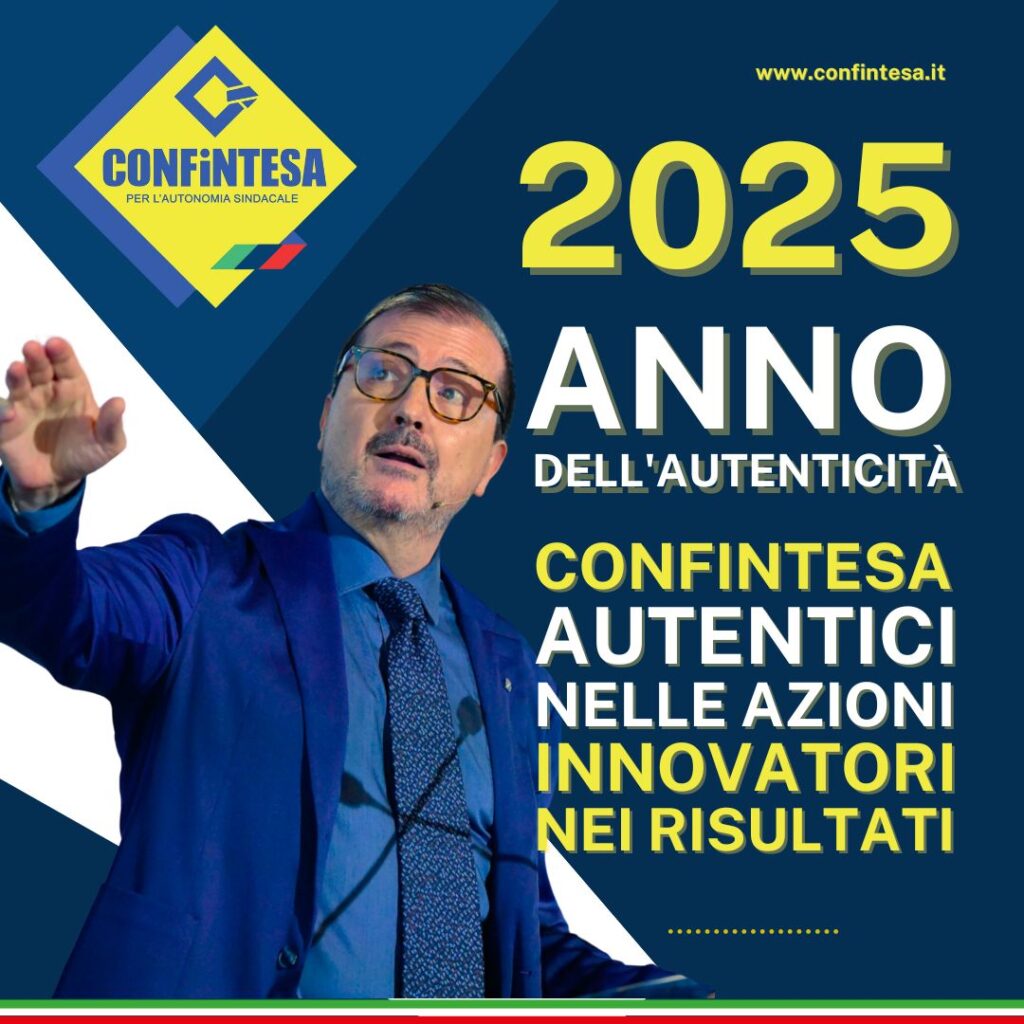 2025: L’ANNO DELL’AUTENTICITA’ CON CONFINTESA